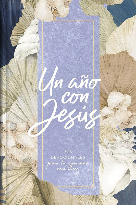 Un Año con Jesús 365 Devocionales para Fortalecer tu Fe